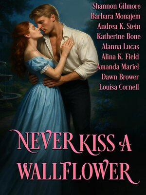 cover image of Never Kiss a Wallflower